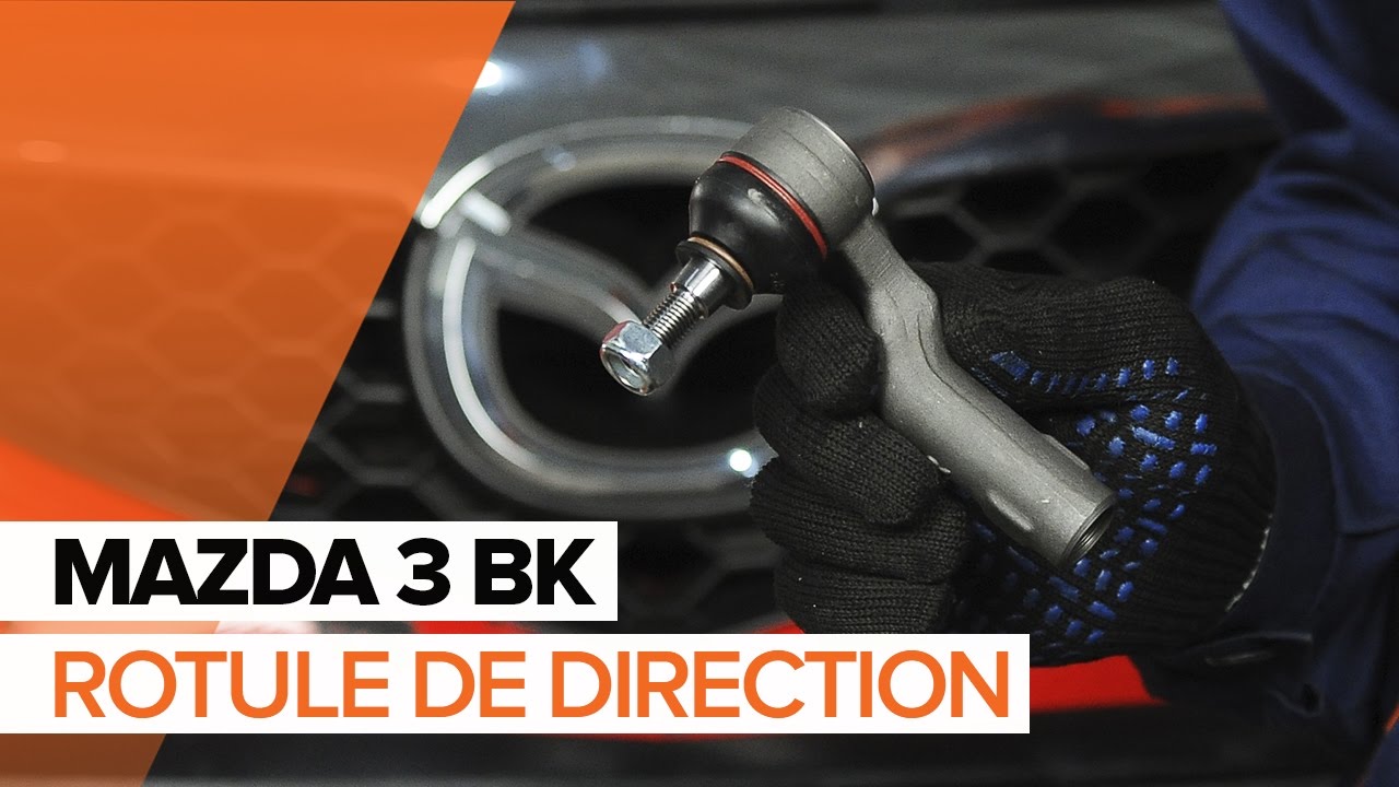 Comment changer : rotule de direction sur Mazda 3 BK - Guide de remplacement