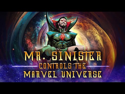 Mister Sinister Takes Control of the Marvel Universe!