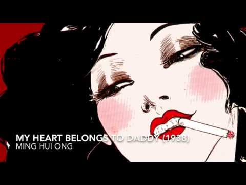 Ming Hui Ong - My Heart Belong To Daddy (1938)