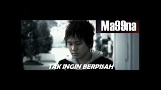 Download lagu MA99NA - Tak Ingin Berpisah mp3
