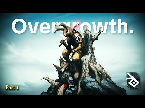 Overgrowth, but in 2025? (Maximum Difficulty, Pt.1)