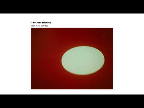 francesco tristano - bach: the 6 partitas (full album)