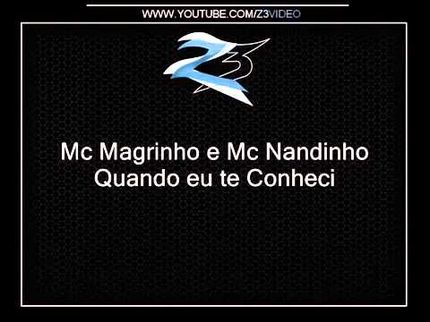 Mc Magrinho e Mc Nandinho - Quando eu te Conheci{ Djd R15, Caverinhaa22 e Isaac22 }
