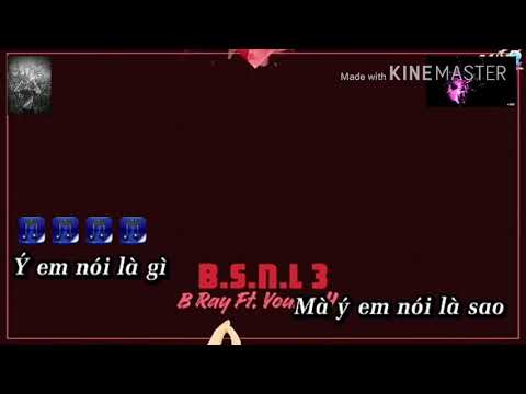 B. S. N. L. 3 Karaoke B Ray ft. Young H { Beat Chuẩn}