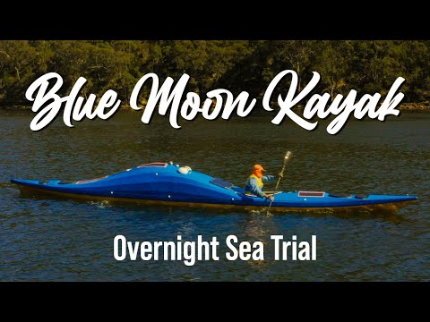 Blue Moon Kayak - Richard Barnes' First Overnight Sea Trial