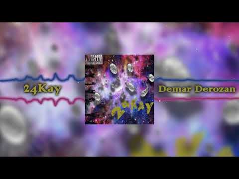 24Kay - Demar Derozan (Official Audio Video)