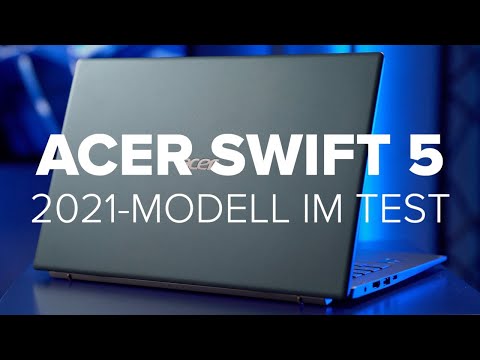 Acer Swift 5 (2021) im Test: Das Laptop mit kompakter Power im DIN A4-Format | [deutsch]