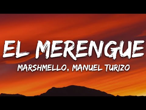 Marshmello, Manuel Turizo - El Merengue (Letra/Lyrics)