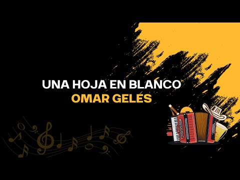 Una Hoja en Blanco - Omar Geles (Letra oficial)