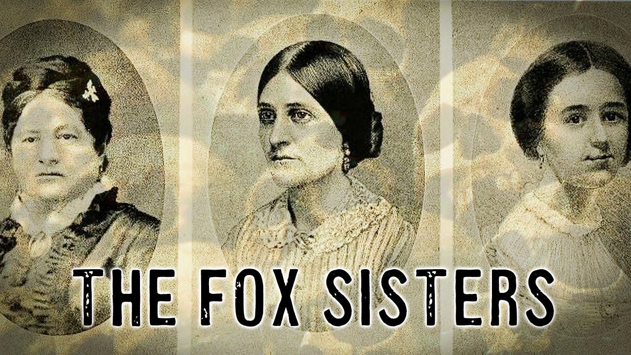 The Rise And Fall Of The Fox Sister Mediums