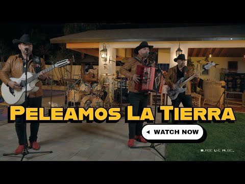 Empresa Norteña "Peleamos La Tierra" En Vivo