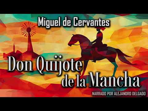 Don Quijote de la Mancha - Miguel de Cervantes | Audiolibro completo
