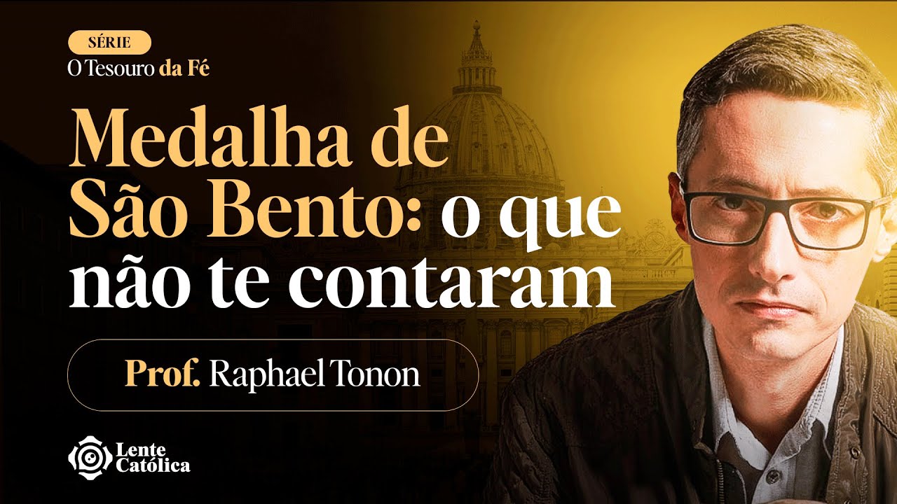 A MEDALHA de SÃO BENTO e o EXORCISMO | Prof. Raphael Tonon - Lente Católica