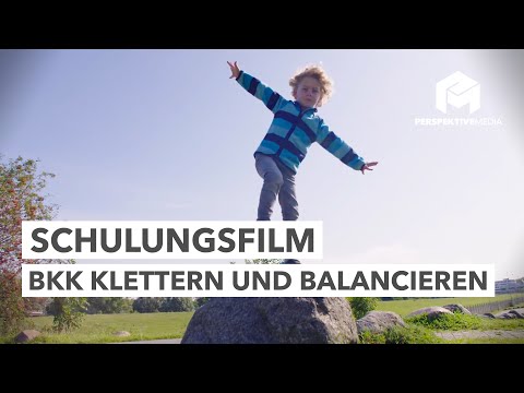 BKK - Bewegungsformen: Klettern und Balancieren - Schulungsfilm