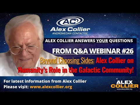 Beyond Choosing Sides: Alex Collier on Humanity's Role in the Galactic Community!