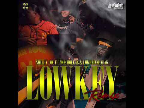 SmileyLoc678 Ft. MoeDolla$ & LokiChaseabag "Low-Key Remix"
