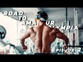 Road To Amateur Olympia Episode 2 | Back Day