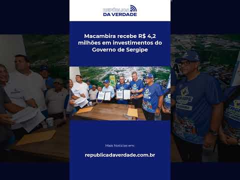 Macambira recebe R$ 4,2 milhões em investimentos do Governo de Sergipe #Shorts