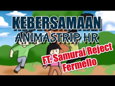 kebersamaan-animastrip-hrtaraartsgame-ft-samurai-reject-fermello