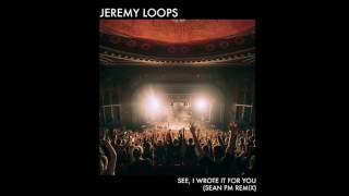 See I Wrote It For You (Sean PM Remix) (Official Audio)