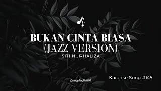 Download lagu Siti Nurhaliza - Bukan Cinta Biasa (Jazz Version) | Karaoke HD mp3
