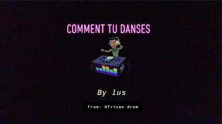 Comment Tu Danses - Ronnie Lus