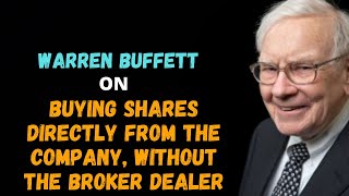 Warren Buffett on buying shares directly from the company, without the broker dealer