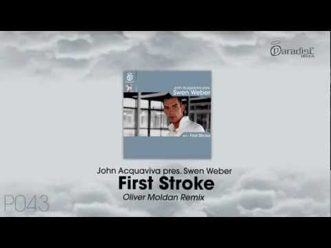 John Acquaviva pres. Swen Weber - First stroke (Oliver Moldan Remix)
