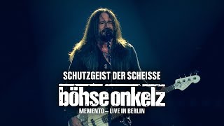 Böhse Onkelz - Schutzgeist der Scheiße (Memento - Live in Berlin)