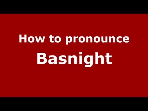 How to Pronounce Basnight - PronounceNames.com