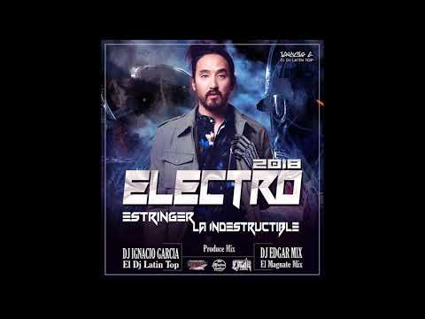 ELECTRO2018✖️ESTRINGER LA INDESTRUCTIBLE ✖️ DJ IGNACIO❌DJ EDGAR MIX🇻🇪