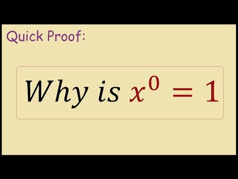 Why is x^0 = 1 (Quick Proof)