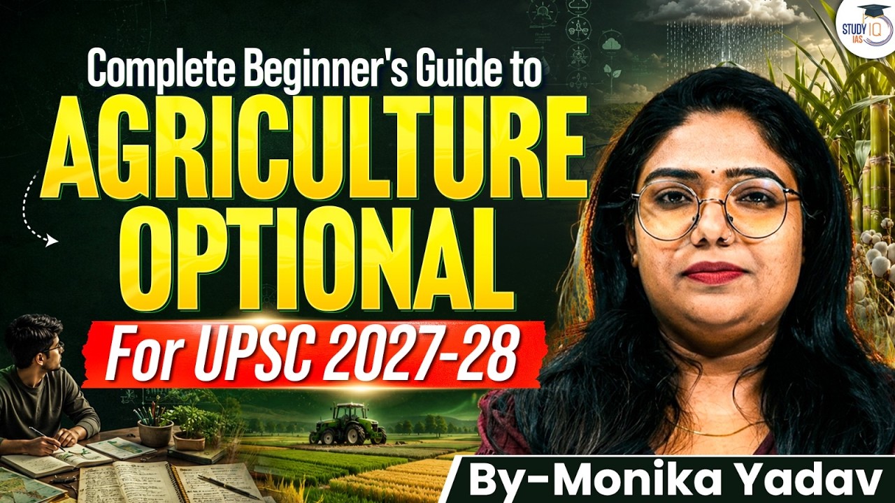 Should You Choose Agriculture Optional? Complete Guide for UPSC 2027-28 | StudyIQ IAS