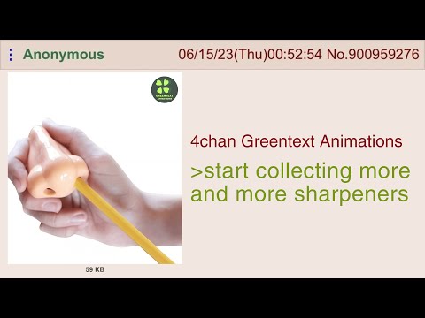 Anon Collects Sharpeners | 4chan Greentext Animations