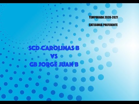 SCD CAROLINAS B  - CB JORGE JUAN B