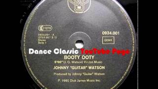 Johnny "Guitar" Watson - Booty Ooty (Extended)