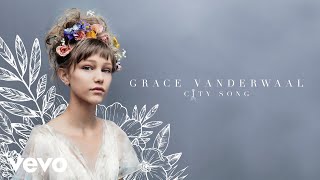 Grace VanderWaal - City Song (Audio)