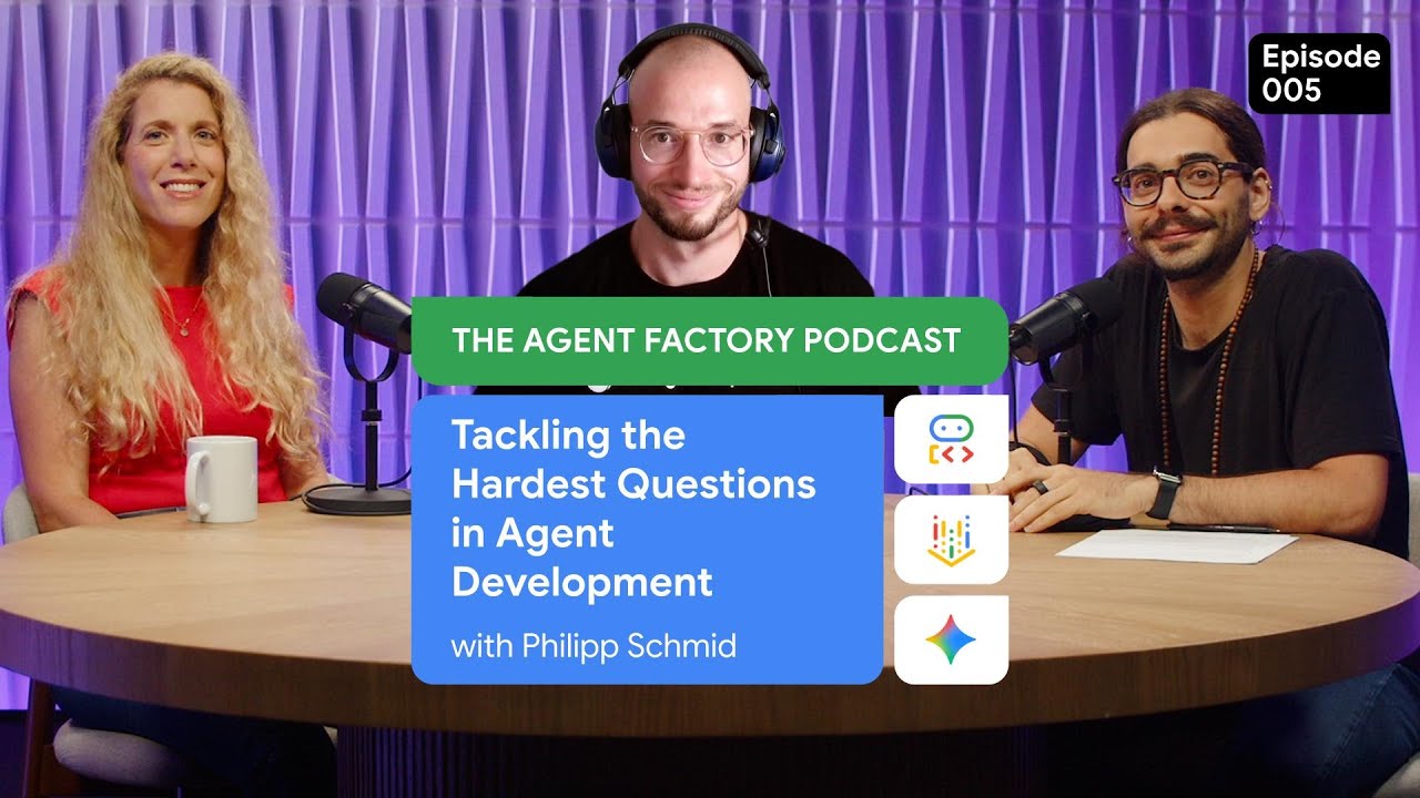 The Agent Factory - Episode 5: Tackling the Hardest Questions in Agent Development w/ Philip Schmid