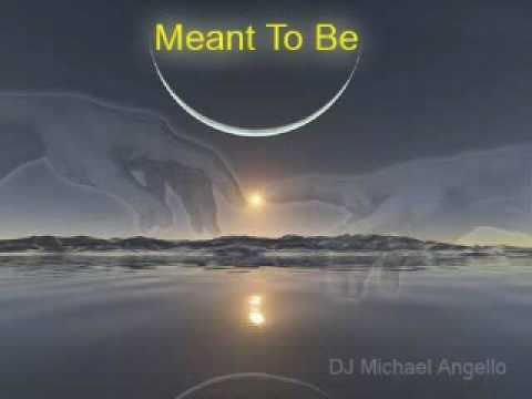 Meant To Be (Club Mix) - DJ Michael Angello