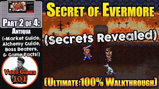 Secret of Evermore Walkthrough | Part 2 of 4 (Antiqua) | 100% Guide | Video Games 101