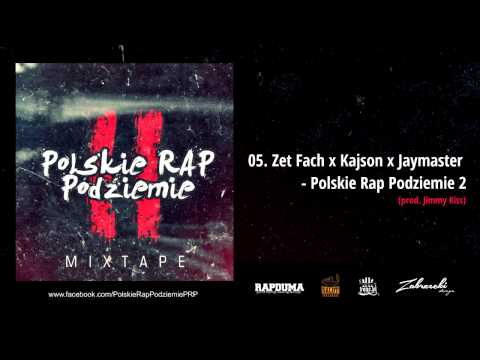 05. Zet Fach x Kajson x Jaymaster - Polskie Rap Podziemie 2 (prod. Jimmy Kiss)