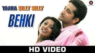 Behki Lyrics - Yaara Silly Silly | Ankit Tiwari