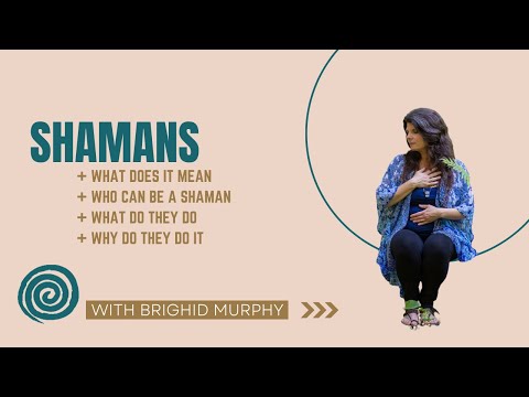 4 Major Components of Shamanic Practices - plus defining Shamans and Shamanism