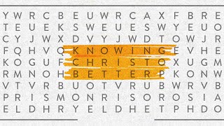Knowing Christ Better
