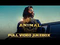 ANIMAL FULL VIDEO JUKEBOX Ranbir Kapoor Rashmika M Anil K Bobby Deol Sandeep Bhushan Kumar