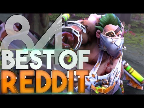 Dota 2 Best Moments of Reddit - Ep. 84