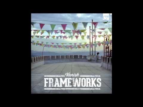 Frameworks: Vanish Feat. Sabira Jade