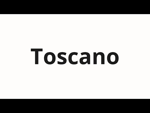 How to pronounce Toscano