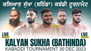 Kalyan Sukha (Bathinda) Kabaddi Tourament 30 Dec 2023