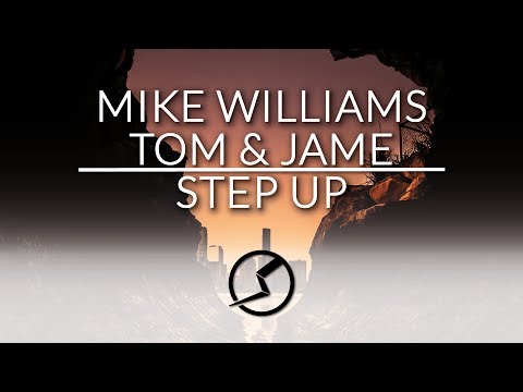Mike Williams X Tom & Jame - Step Up